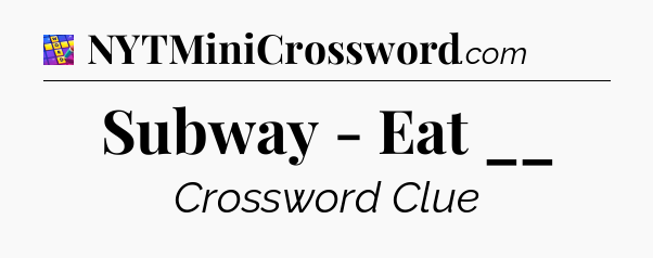 Subway - Eat __ Codycross