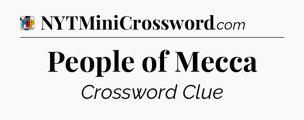 People of Mecca Crossword Clue