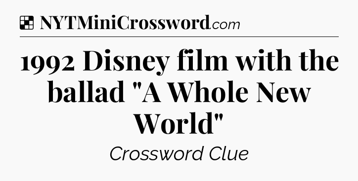 Solution: 1992 Disney film with the ballad 