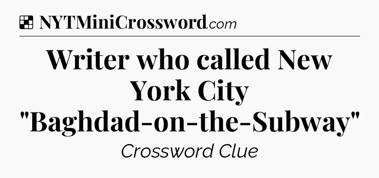 Solution: Writer who called New York City 