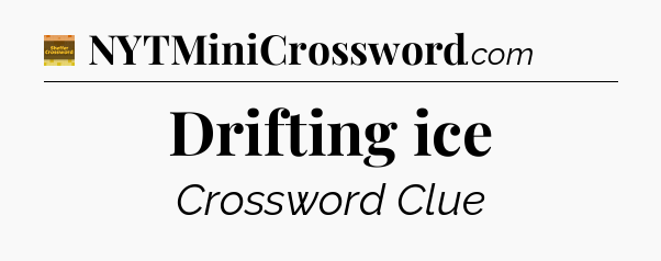 Drifting ice - Eugene Sheffer Crossword