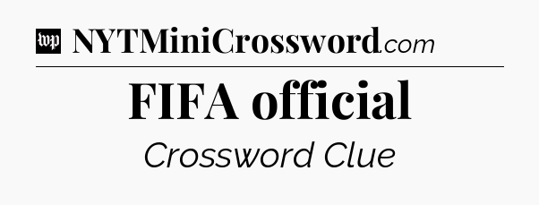 FIFA official Crossword Clue
