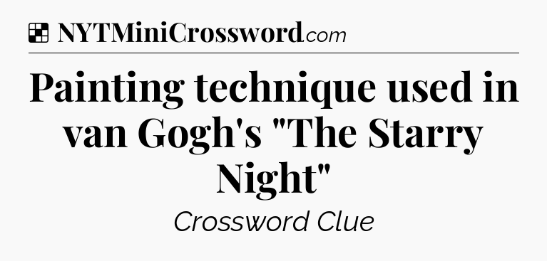 Solution: Painting technique used in van Gogh's 