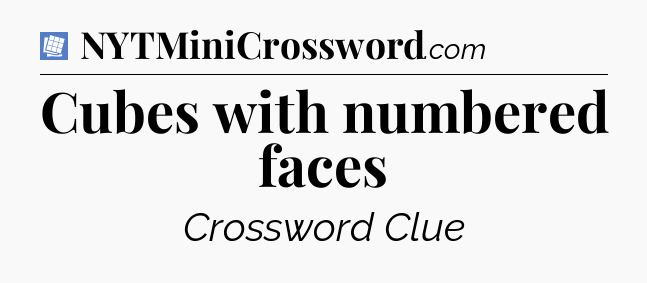Cubes with numbered faces Puzzle Page Crossword Clue