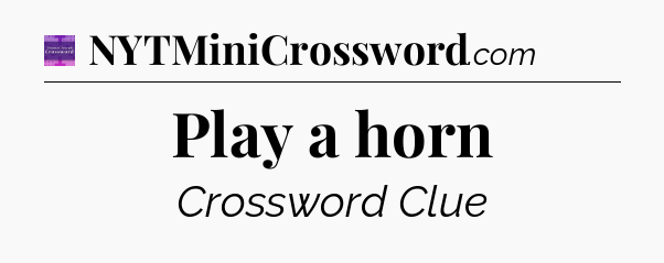 Play a horn - Thomas Joseph Crossword