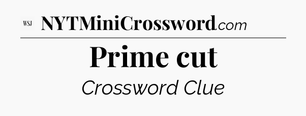 Prime cut - WSJ Crossword