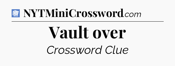 Vault over Puzzle Page Crossword Clue