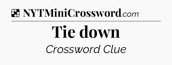 Solution: Tie down - NYT Crossword