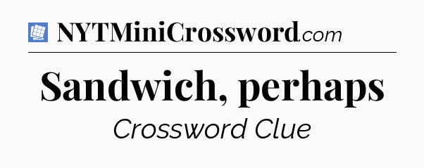 Sandwich, perhaps Puzzle Page Crossword Clue