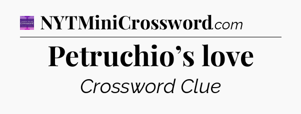 Petruchio’s love - Thomas Joseph Crossword
