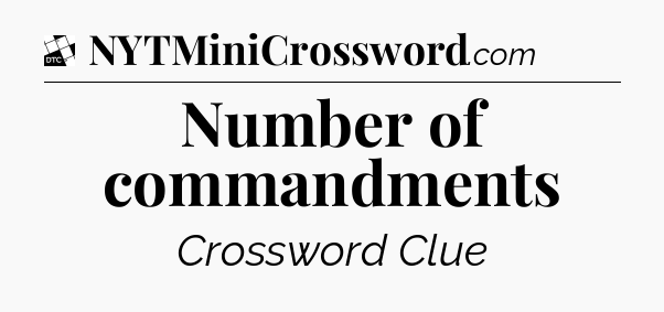 Number of commandments - Daily Themed Classic Crossword