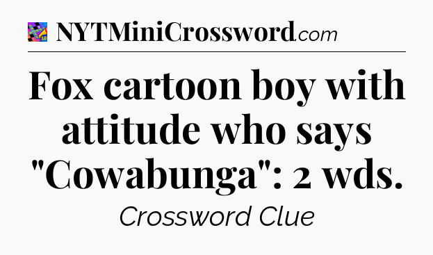 Fox cartoon boy with attitude who says 