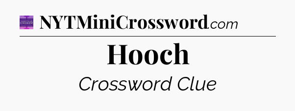 Hooch - Thomas Joseph Crossword