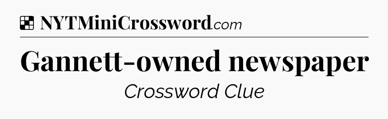 Gannett-owned newspaper NYT Crossword