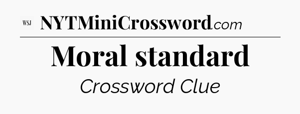 Moral standard - WSJ Crossword