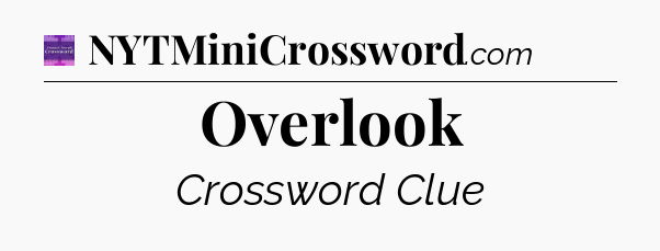 Overlook - Thomas Joseph Crossword