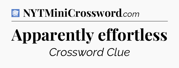 Apparently effortless Puzzle Page Crossword Clue