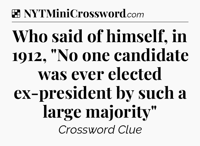 Solution: Who said of himself, in 1912, 