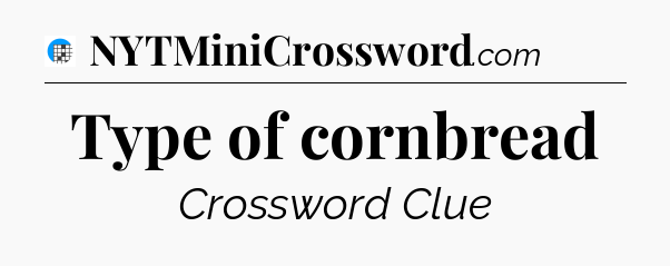 Type of cornbread Crossword Clue