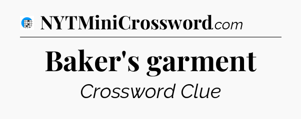 Baker's garment Crossword Clue