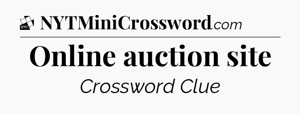 Online auction site - Daily Themed Classic Crossword