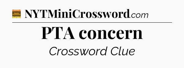 PTA concern - Eugene Sheffer Crossword