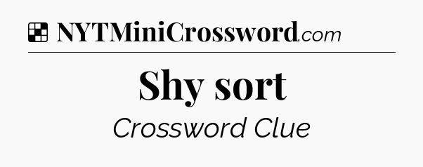 Solution: Shy sort - NYT Crossword