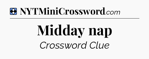 Solution: Midday nap - NYT Mini Crossword