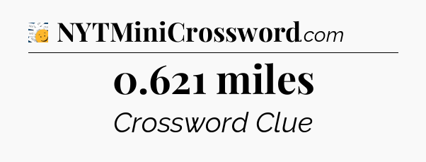 0.621 miles - 7 Little Words