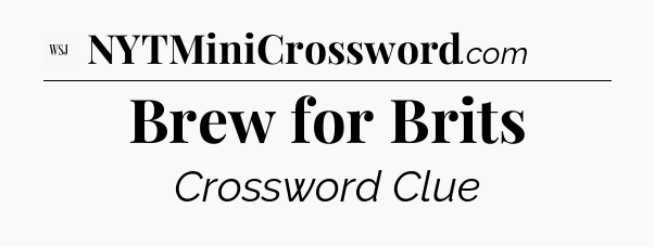Brew for Brits - WSJ Crossword