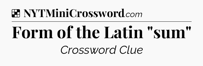 Solution: Form of the Latin 