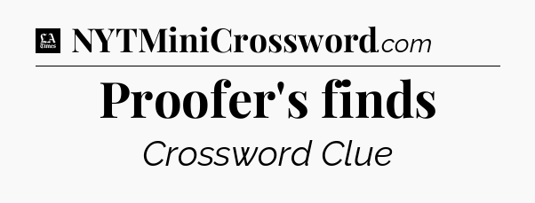 Proofer's finds - LA Times Crossword