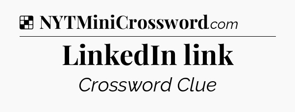 Solution: LinkedIn link - NYT Crossword