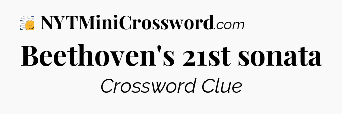Beethoven's 21st sonata - 7 Little Words