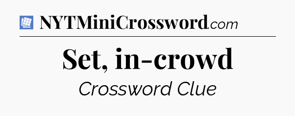 Set, in-crowd Puzzle Page Crossword Clue