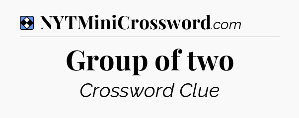 Solution: Group of two - NYT Mini Crossword