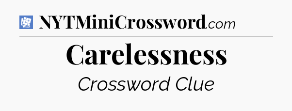 Carelessness Puzzle Page Crossword Clue