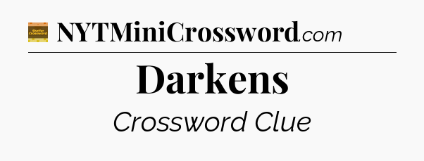 Darkens - Eugene Sheffer Crossword