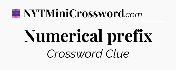Numerical prefix - Thomas Joseph Crossword