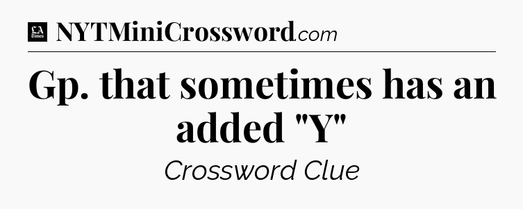 Gp. that sometimes has an added 