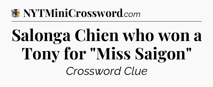 Salonga Chien who won a Tony for 