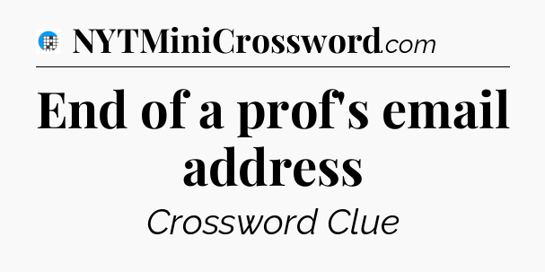 End of a prof's email address Crossword Clue