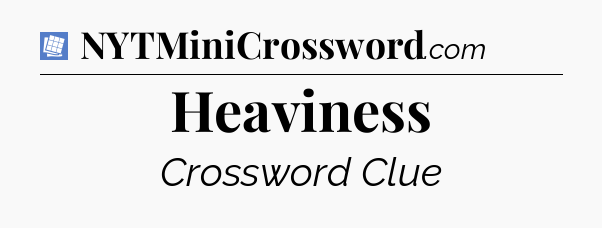 Heaviness Puzzle Page Crossword Clue