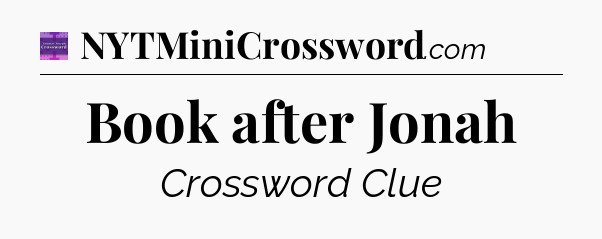 Book after Jonah - Thomas Joseph Crossword