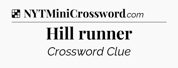Solution: Hill runner - NYT Crossword