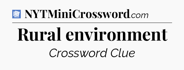 Rural environment Puzzle Page Crossword Clue