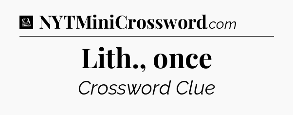 Lith., once - LA Times Crossword