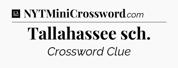 Tallahassee sch - LA Times Crossword