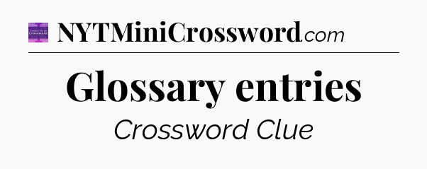 Glossary entries - Thomas Joseph Crossword