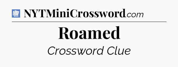 Roamed Puzzle Page Crossword Clue